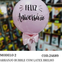 ARRANJO BUBBLE COM LÁTEX COM BRILHO